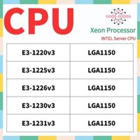 E3-1220v3 E3-1225v3 E3-1226v3 E3-1230v3 E3-1231v3 INTEL Xeon CPU máy chủ LGA1150