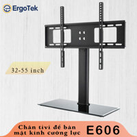 E606 - Chân Đế TIVI Đa Năng - Mặt kính Cường Lực [32-55 inch] - Chân đế tivi để bàn