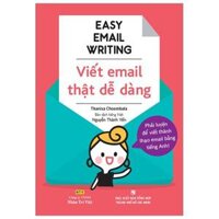Easy Email Writing - Viết Email Thật Dễ Dàng