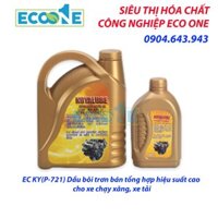 EC KY(P-721) Dầu bôi trơn bán tổng hợp hiệu suất cao cho xe chạy xăng, xe tải