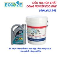 EC KY(P-736) Dầu bôi trơn hộp số đa năng GL/5 cho ngành công nghiệp