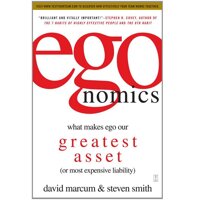 Economics What Makes Ego Our Greatest Asset or Most Expensive Liability