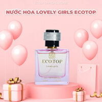ECOTOP NƯỚC HOA NỮ LOVELY GIRLS EDP - ECOTOP LOVELY GIRLS EAU DE PARFUMS