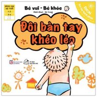 Ehon Em Bé Hạnh Phúc - Bé Vui Bé Khỏe Đôi Bàn Tay Khéo Léo Dành Cho Bé 1-6 Tuổi