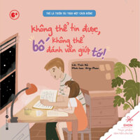 Ehon - Không Thể Tin Được, Bố Không Thể Đánh Vần Giúp Tớ!