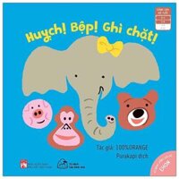 Ehon Kĩ Năng Sống Cho Bé - Huỵch Bộp Ghì Chặt Từ 0 - 3 Tuổi