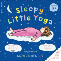 Ehon - Sleepy Little Yoga - Yoga Cùng Muông Thú Ngủ Ngon Tròn Giấc Tái Bản 2020