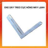 EKE DÀY TREO CỤC NÓNG MÁY LẠNH (có bộ ốc vít)