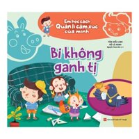 Em học cách quản lí cảm xúc của mình Bi không ganh tị