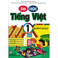 EM HỌC TIẾNG VIỆT 1 TẬP 2 THEO CHƯƠNG TRÌNH TIỂU HỌC MỚI ĐỊNH HƯỚNG PHÁT TRIỂN NĂNG LỰC