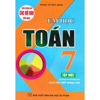 Em Học Toán Lớp 7 - Tập 1 - Dùng Chung Cho Các Bộ SGK Mới Hiện Hành  HA