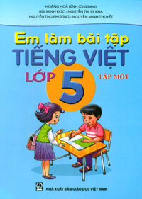 Em làm bài tập Tiếng Việt lớp 5 tập 1