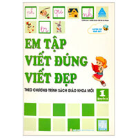 Em Tập Viết Đúng Viết Đẹp 1 - Quyển 3 (Theo Chương Trình Sách Giáo Khoa Mới)