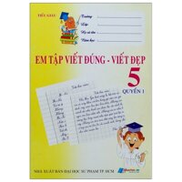 Em Tập Viết Đúng - Viết Đẹp Lớp 5 - Quyển 1