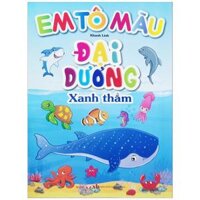 Em Tô Màu - Đại Dương Xanh Thẳm