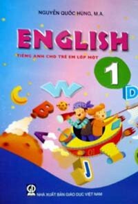 ENGLISH 1 - Tiếng Anh Cho Trẻ Em Lớp Một