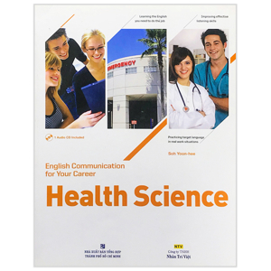 English Communication For Your Career Health Science - Kèm CD