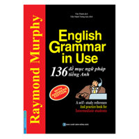 English Grammar In Use - 136 Đề Mục Ngữ Pháp Tiếng Anh