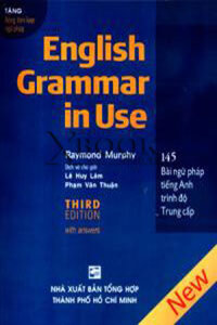 ENGLISH GRAMMAR IN USE - 145 Bài Ngữ Pháp Tiếng Anh Trình Độ Trung Cấp ( Third Edition )