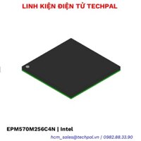 EPM570M256C4N 256-TFBGA Intel đặt hàng chính hãng