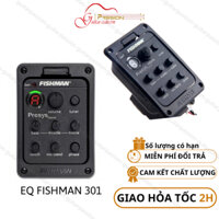 EQ đàn guitar Fishman 301 kích âm thanh ra loa cao cấp tặng kèm pin chất lượng Guitar Passion