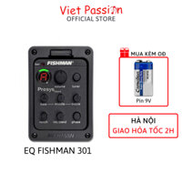 EQ đàn guitar Fishman kích âm thanh ra loa cao cấp 301 tặng kèm pin chất lượng Viet Passion