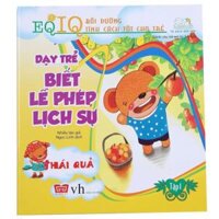 EQ-IQ Bồi dưỡng tính cách tốt cho trẻ - Dạy trẻ biết lễ phép lịch sự 1(35N) - Hái quả