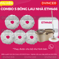 [ETM466] Combo 5 BÔNG LAU NHÀ ETM466 thay thế được cho bộ lau nhà LOCK ETM466 - DVINCE