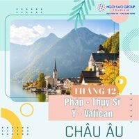 [Evoucher-NgoiSaoGroup] Tour Châu Âu 5 nước: Pháp – Lux – Bỉ – Hà Lan – Đức - Tháng 12