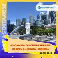 [EVoucher SavacoTourist] TOUR SINGAPORE: RAIN VORTEX - GARDEN BY THE BAY - GARDEN RHAPSODY - FREE DAY 4 ngày 3 đêm