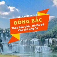 [EVoucher Vietravel] Đông Bắc: Hà Nội-Hà Giang-Lũng Cú-Đồng Văn-Mã Pí Lèng-Mèo Vạc-Cao Bằng-Thác Bản Giốc-Hồ Ba bể 7N6D