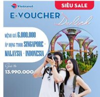 EVoucher Vietravel Mệnh giá 6.000.000 VND áp dụng cho tour Singapore - Malaysia - Indonesia giá từ 13.990.000