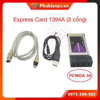 Express card 54mm 3 cổng 1394A cho Laptop, mở rộng thêm 3 cổng firewire 600 dùng cho thiết bị âm thanh, máy quay phim