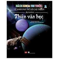 Fahasa - Bách Khoa Tri Thức Về Khám Phá Thế Giới Cho Trẻ Em - Thiên Văn Học LazadaMall