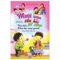 Fahasa - Mười Vạn Câu Hỏi Vì Sao - Câu Hỏi Và Trả Lời - Tìm Hiểu Kiến Thức Khoa Học Xung Quanh LazadaMall