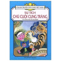 Fahasa - Tranh Truyện Dân Gian Việt Nam: Sự Tích Chú Cuội Cung Trăng (Tái Bản 2019) LazadaMall