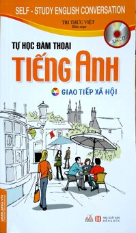 Fahasa - Tự Học Đàm Thoại Tiếng Anh - Giao Tiếp Xã Hội (Kèm CD) (Tái Bản 2018) LazadaMall