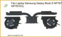 Fan Laptop Samsung Galaxy Book S Np767xcm, Np767xcl Chính Hãng – Thay Thế Lấy Liền Tphcm