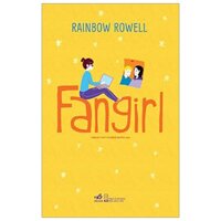 Fangirl - Cuốn Sách Cực Hay Được Nhiều Độc Giả Yêu Thích  Tặng Bookmark Thiết Kế