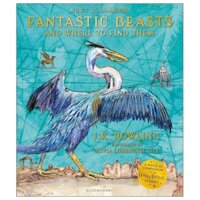 Fantastic Beasts And Where To Find Them - Illustrated Edition
