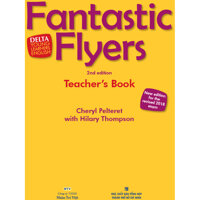 Fantastic Flyers 2nd Edition - Teachers Book Kèm DVD