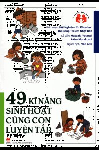 49 Kĩ Năng Sinh Hoạt Cùng Con Luyện Tập