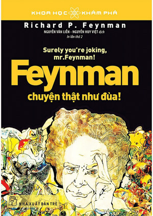 Feynman Chuyện Thật Như Đùa!