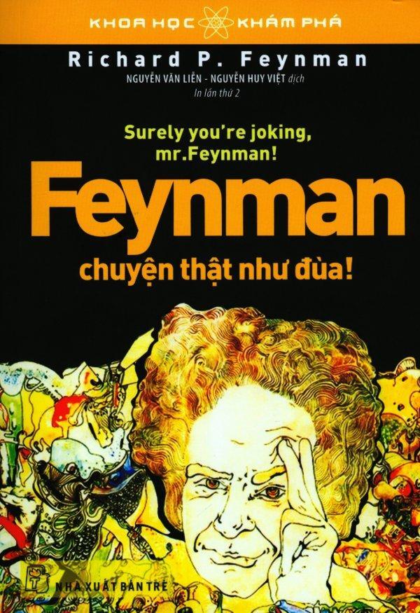 Feynman Chuyện Thật Như Đùa!