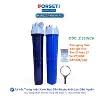 Forseti Bộ Lọc 20Inch Ren 21 Hoặc Ren 27 Cốc Trong Hoặc Xanh Full Bộ Kèm Gông Tháo, Giá Treo, lõi lọc