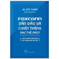 Foxconn Dẫn Đầu Và Chiến Thắng Như Thế Nào