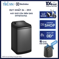 [Free Giao lắp] Máy giặt cửa trên Electrolux 12kg UltimateCare 700 EWT1274M7SA - Xám đen, giặt sạch sâu, không cặn giặt tẩy [Hàng chính hãng]