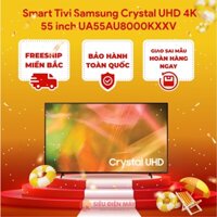 [Free Ship Miền Bắc] Smart Tivi Samsung Crystal UHD 4K 55 inch 55AU8000 - Chỉ giao hàng tại miền Bắc - Trả góp 0%