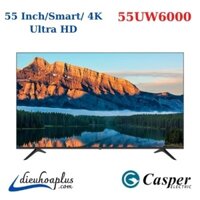 [Freeship HN]Tivi Casper 55 inch 55UW6000, Nhập Khẩu Thái Lan, Điều Khiển Giọng Nói