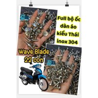 Full bộ ốc dàn áo dành cho xe Wave blade 22Con ốc inox 304 mẫu Thái siêu sáng